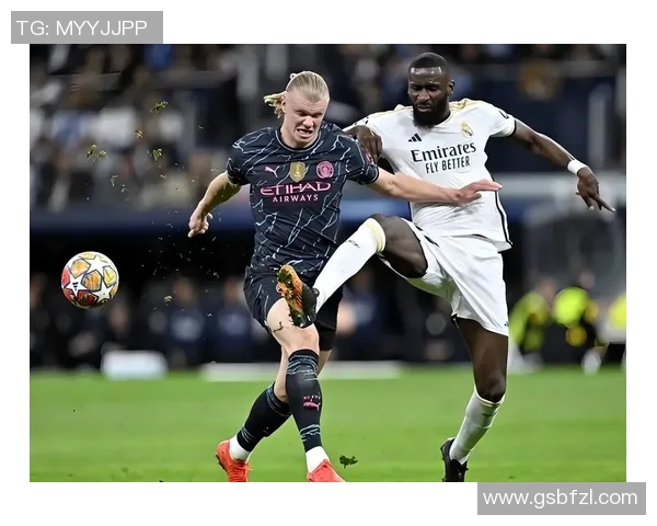 中超焦点战：皇马逆转曼城全场沸腾瞬间解析